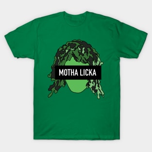 MOTHA LICKA T-Shirt